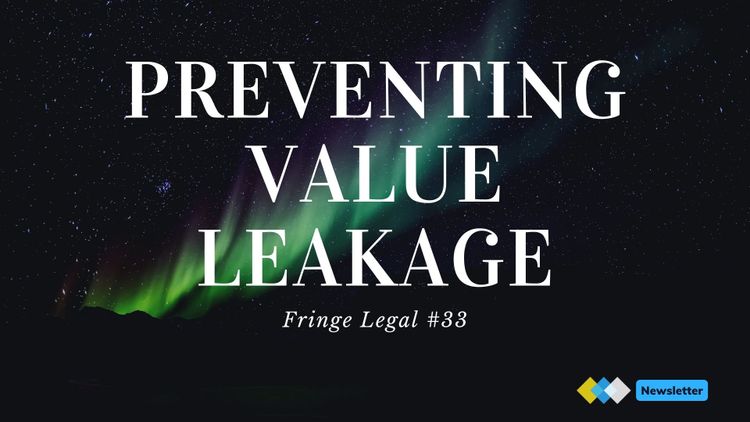 Fringe Legal #33: preventing value leakage